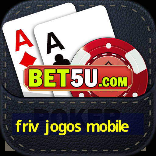 friv jogos mobile